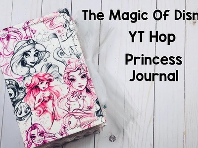 The Magic Of Disney YT Hop - Princess Journal *Closed*