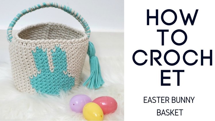 How to Crochet Easter Bunny Basket