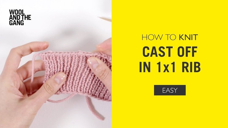 How To Knit: Cast Off In 1x1 Rib