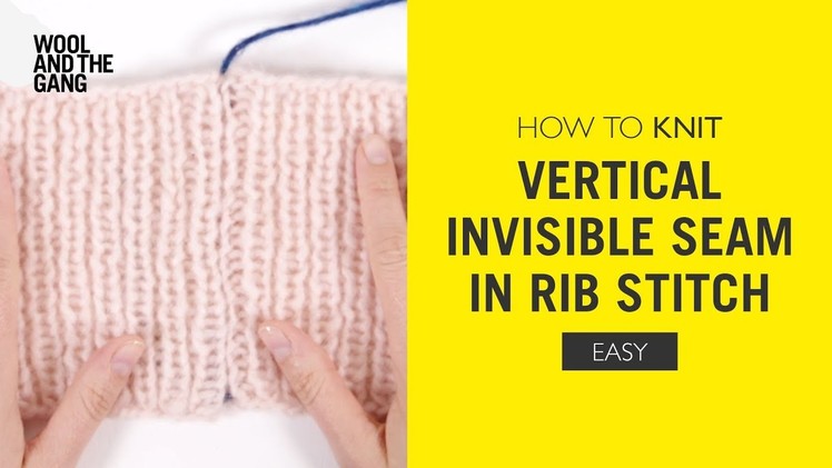 How To Knit: Vertical Invisible Seam in Rib Stitch