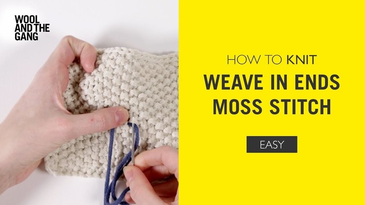 How To Knit: Weave In The Ends Moss Stitch