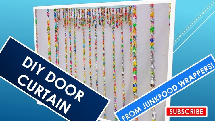 HOW TO MAKE A DOOR CURTAIN OUT OF JUNKFOOD WRAPPERS