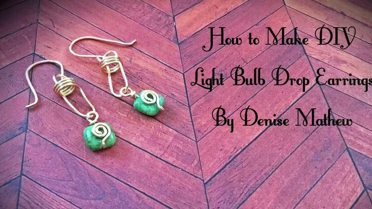 How To Make DIY Lightbulb Link Bead Drop Earrings By Denise Mathew