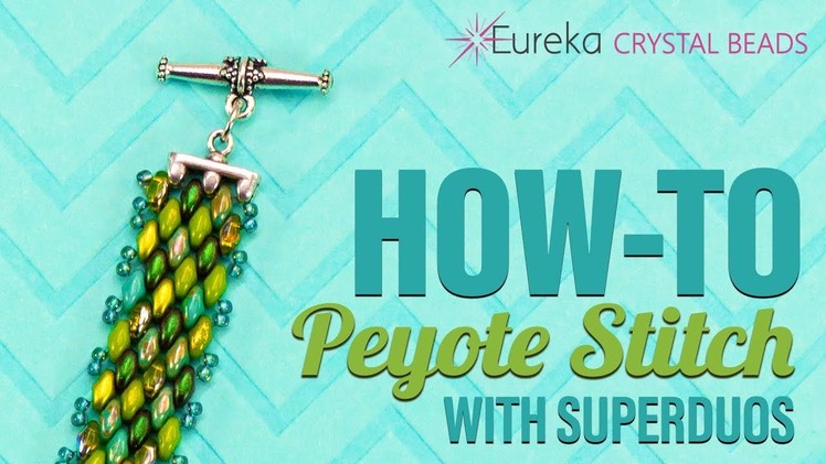 How To Peyote Stitch a Bracelet with SuperDuos and Professional Finishes