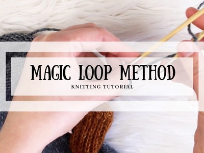 Knitting in the Round - Magic Loop Method
