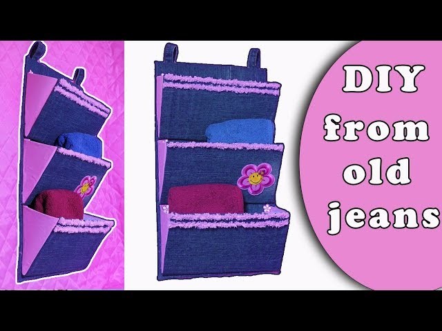 ORGANIZER FROM OLD JEANS.HOW TO CREATE COMFORT IN YOUR HOME