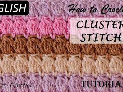 Easy Crochet Cluster Stitch TUTORIAL (English)