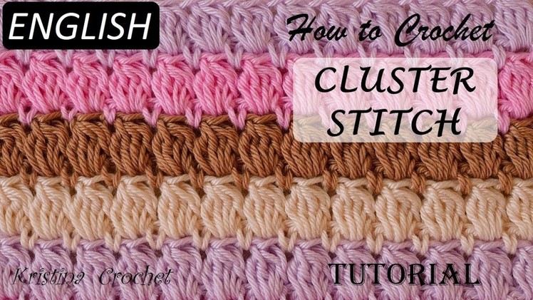 Easy Crochet Cluster Stitch TUTORIAL (English)