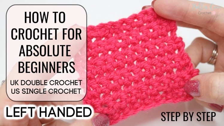 HOW TO CROCHET LEFT HANDED |ABSOLUTE BEGINNERS | UK DOUBLE.US SINGLE | EPISODE 2 Bella Coco Crochet