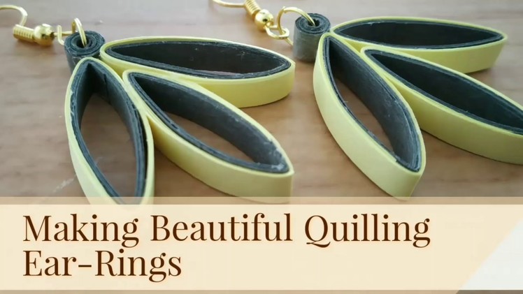 How to Make Beautiful Quilling Ear - Rings ? New Design 2019@Simplified Crafts and Arts