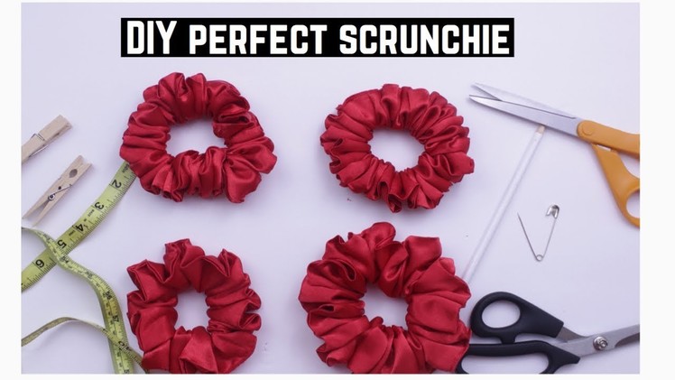 HOW TO MAKE THE PERFECT SCRUNCHIE