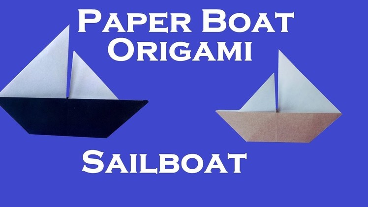 Paper Boat | How To Make A Paper Boat | How To Make An Origami Sail Boat | Origami Boat