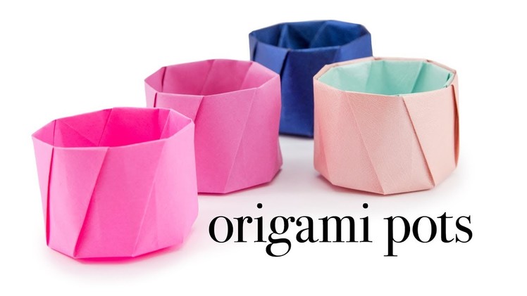 Round Origami Pot Tutorial - Cup. Vase - Paper Kawaii