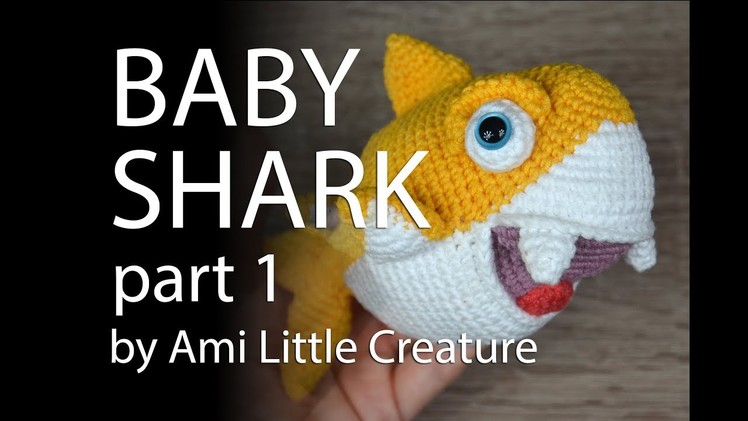 AMIGURUMI Baby Shark part 1