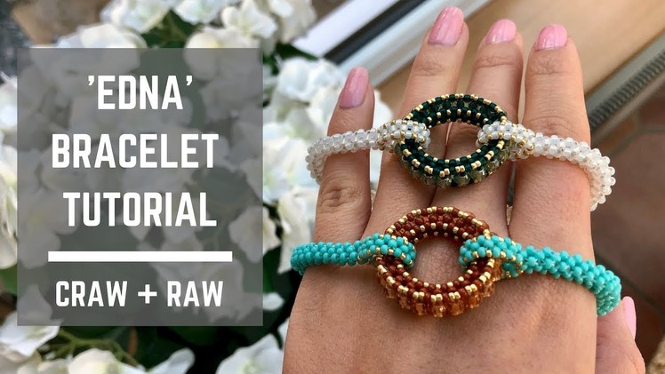 EDNA bracelet tutorial | CRAW + RAW