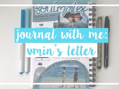 Kpop journal with me  ✄ vmin's letter [bts]