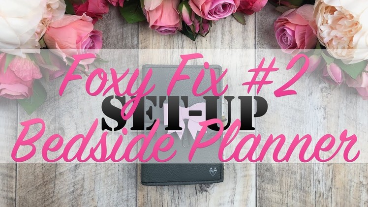 Set Up: FOXY FIX # 2 - Pocket TN as bedside planner