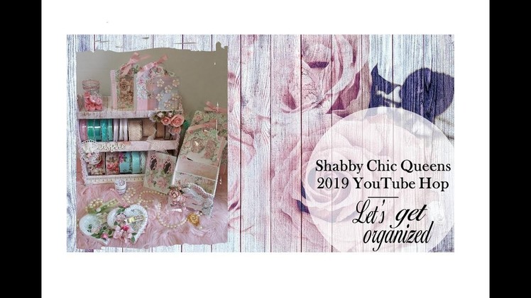 Shabby Chic Queens 2019 YouTube Hop (CLOSED)