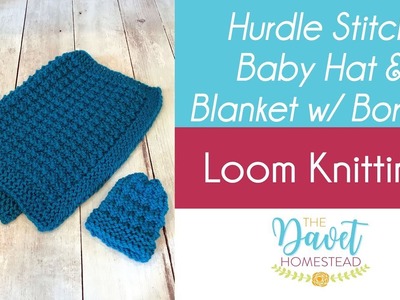 Hurdle Stitch Baby Blanket & Hat w. Border: Loom Knitted