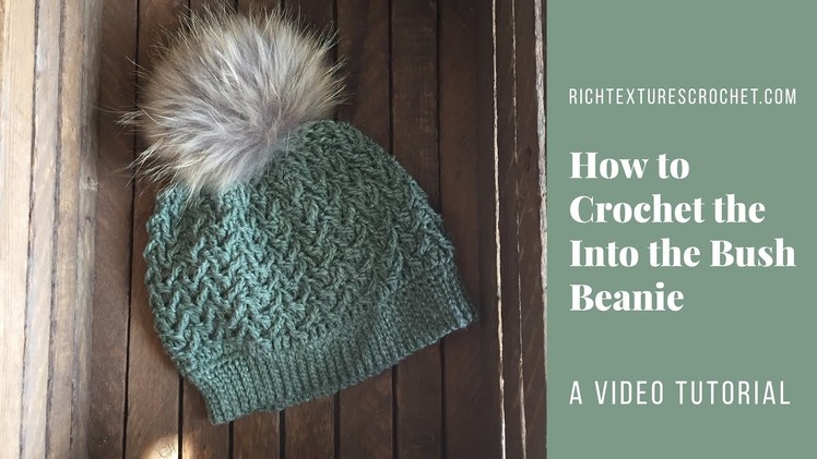 Into the Bush Beanie - How to Crochet