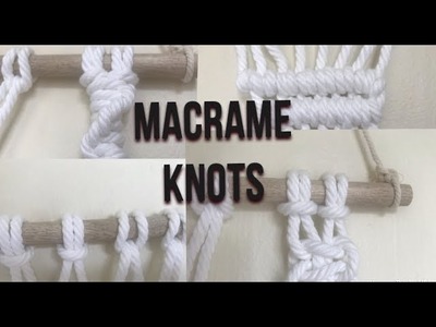 MACRAME KNOTS FOR BEGINNERS | IMPORTANT KNOTS TO LEARN FOR MACRAME | Sarah G.