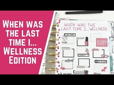 When was the Last Time I- WELLNESS edition