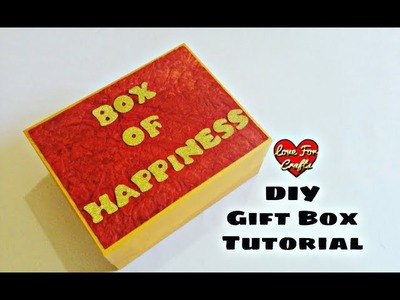 Box Of Happiness | DIY Gift Box Tutorial (Requested Video)