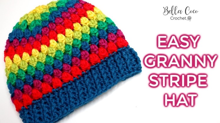 CROCHET: EASY GRANNY HAT  | Bella Coco Crochet | AD