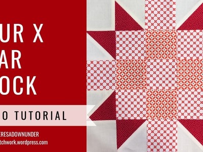 Four X star quilt block video tutorial