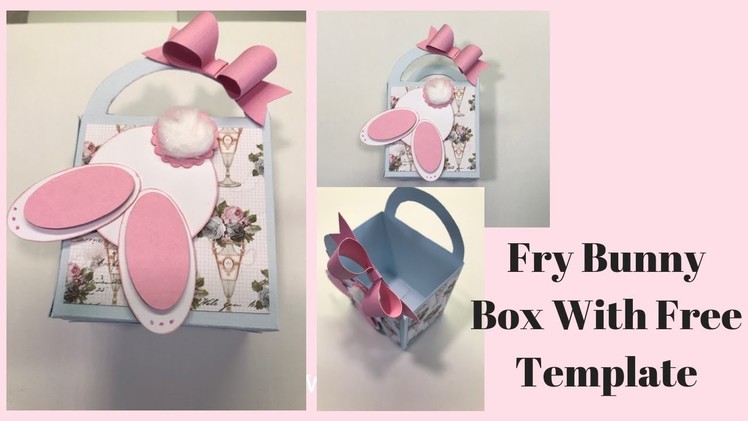 Fry Bunny Box & Free Template