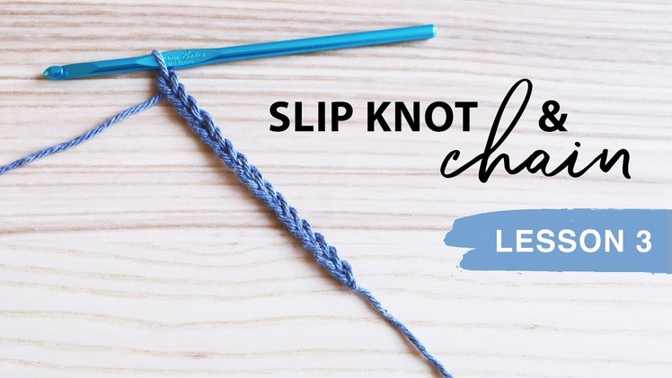 How to Crochet for Beginners— Slip Knot and Chain (Lesson 3)