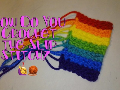 How to Crochet the Slip Stitch - Crochet Lesson 4