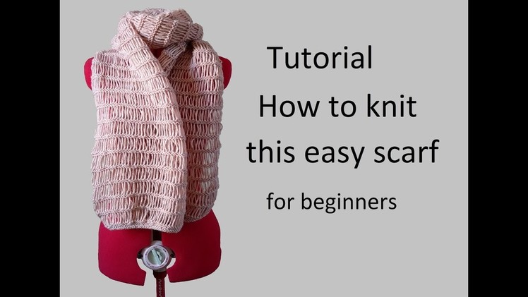 Tutorial: How to knit this easy scarf - knitting for beginners