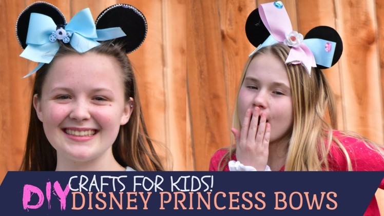 EASY DIY Disney Princess Bows Kids Can Make!