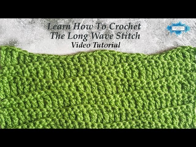 How To Crochet The Long Wave Stitch Pattern   Video by Crafting Happiness Large