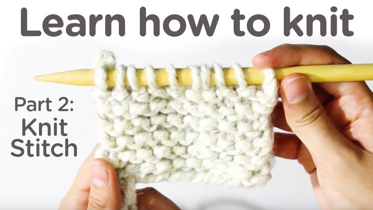 How To Knit Stitches Tutorial  - Part 02 of the Learn to Knit for Beginners Series