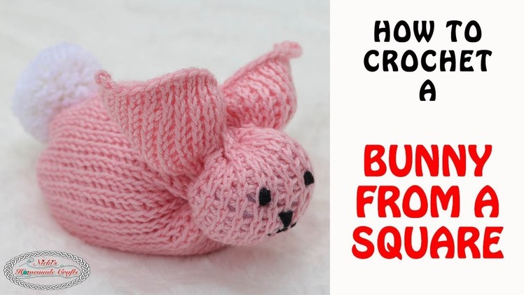 How to make a Crochet Bunny from a Square