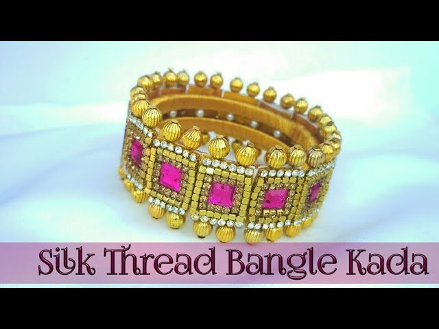 How To Make Beautiful Silk Thread Bangle Kada | Kundan Bangle Making Tutorial | DIY Jewellery Making