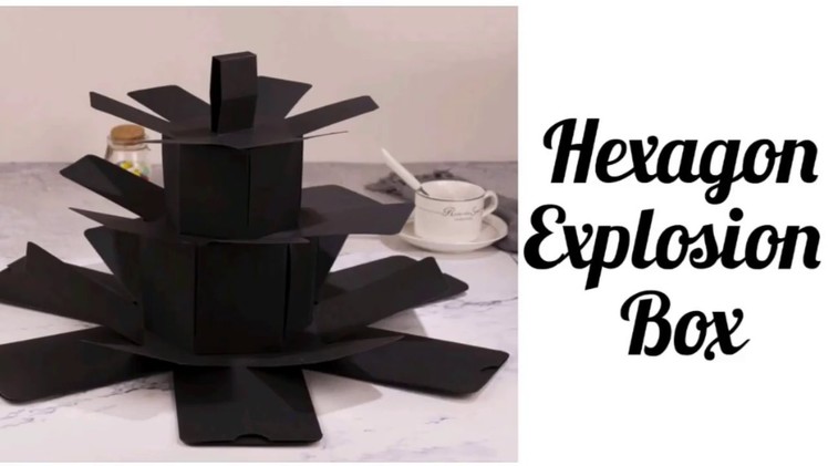 HOW TO MAKE EXPLOSION BOX FOR BIRTHDAY|| HEXAGON SHAPE EXPLOSION BOX IDEA ????