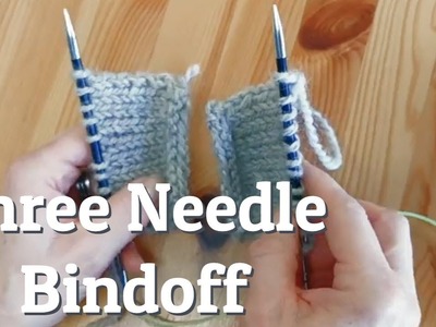 Three Needle Bind-Off - Knitting Tutorial