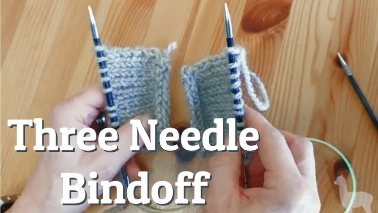 Three Needle Bind-Off - Knitting Tutorial