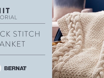 Tuck Stitch Knitting Tutorial & An Easy Knit Blanket Pattern