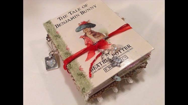 Altered Beatrix Potter Book into a Keepsake Junk Journal - The Tale of Benjamin Bunny