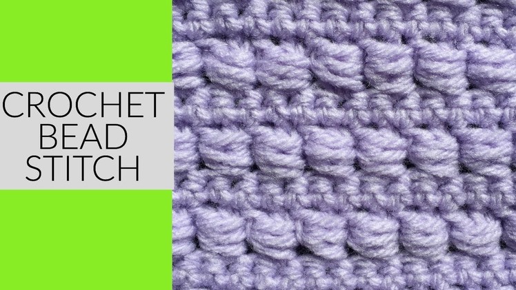 CROCHET BEAD STITCH TUTORIAL~ Great for Blankets or Hats