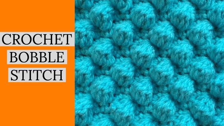 CROCHET BOBBLE STITCH TUTORIAL ~ Great for Blankets, Hats or Pillow Cover