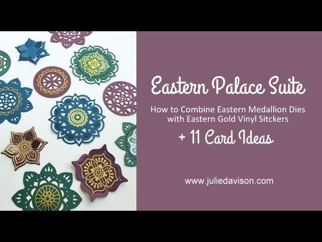 Eastern Palace Suite: How to Combine Medallion Dies & Stickers