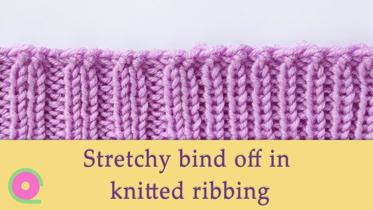Easy stretchy bind off in knitted ribbing