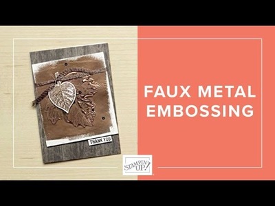Faux Metal Embossing Technique by Stampin' Up!