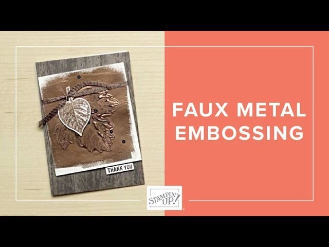 Faux Metal Embossing Technique by Stampin' Up!