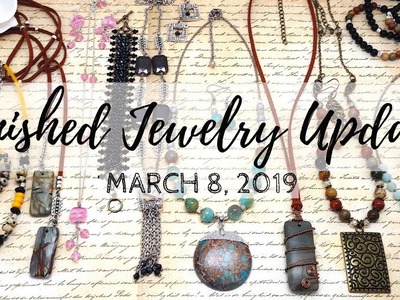 Finished Jewelry Update | March 8, 2019 | Beaded Jewelry Project Share